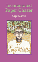 Incarcerated Paper Chaser