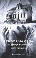 Tengo una casa que se llama microcuento