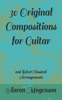 30 Original Compositions for Guitar
