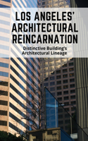Los Angeles' Architectural Reincarnation