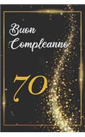 Buon Compleanno 70: Anni - Libro per gli ospiti -120 Pagine - Regalo per il compleanno