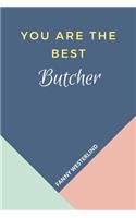 You Are The Best: Butcher