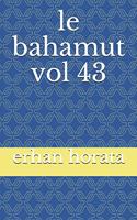 le bahamut vol 43