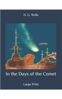 In the Days of the Comet: Large Print