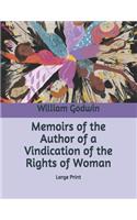 Memoirs of the Author of a Vindication of the Rights of Woman: Large Print