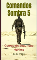 Comandos Sombra 5