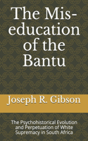 Mis-education of the Bantu