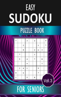 Easy Sudoku for seniors: 100 Easy Sudoku puzzles to solve - Includes solutions Large Print Puzzle Book For Seniors