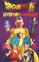 Dragon Ball Super Livre de coloriage: DRAGON BALL LIVRE DE COLORIAGE POUR ENFANT ET ADULTES, + 50 dessins de haute qualité bien sélectionnés ( french edition)