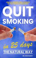 Quit Smoking in 25 Days: The Natural Way