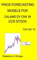 Price-Forecasting Models for Calams Dy Cnv IN CCD Stock