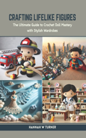 Crafting Lifelike Figures
