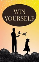 Win yourself : Self help book