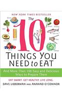 The 10 Things You Need to Eat