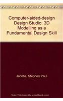 Computer-aided-design Design Studio: 3D Modelling as a Fundamental Design Skill