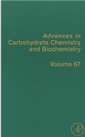 Advances in Carbohydrate Chemistry and Biochemistry: Volume 67