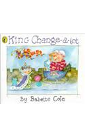 King Change-a-lot (Picture Puffin)