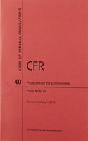 Code of Federal Regulations, Title 40, Protection of Environment, PT. 81-84, Revised as of July 1, 2013