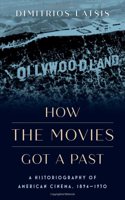 How the Movies Got a Past