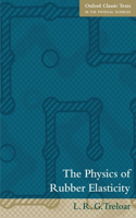 The Physics of Rubber Elasticity