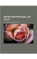 Notes on Portugal, by E.A.G.