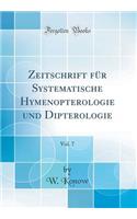 Zeitschrift FÃ¼r Systematische Hymenopterologie Und Dipterologie, Vol. 7 (Classic Reprint)