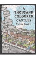 A Thousand Coloured Castles