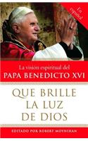 Que Brille La Luz de Dios