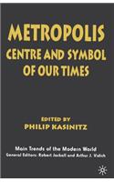 Metropolis: Center and Symbol of Our Times