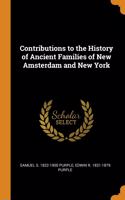 Contributions to the History of Ancient Families of New Amsterdam and New York