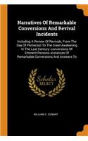 Narratives Of Remarkable Conversions And Revival Incidents