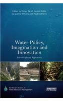 Water Policy, Imagination and Innovation