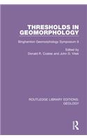 Thresholds in Geomorphology