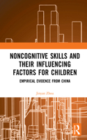 Noncognitive Skills and Their Influencing Factors for Children