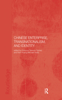 Chinese Enterprise, Transnationalism and Identity