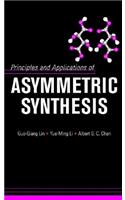 Principles and Applications of Asymmetric Synthesis