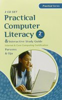 Practical Computer Literacy & Interactive Study Guide 2 CD Set: (June Parsons Author)