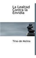 La Lealtad Contra La Envidia