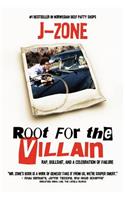 Root For The Villain: Rap, Bull$hit, and a Celebration of Failure