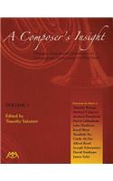 A Composer's Insight, Volume 1: Thoughts Analysis and Commentary on Contemporary Masterpieces for Wind Band(Composer's Insight)
