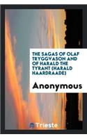 The Sagas of Olaf Tryggvason and of Harald the Tyrant (Harald Haardraade)