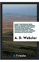 HARDY CONIFEROUS TREES, BEING A CONCISE