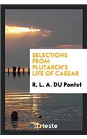 Selections from Plutarch's Life of Caesar