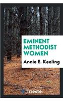 Eminent Methodist Women