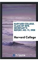 Harvard College. Class of 1878. Secretary's Report