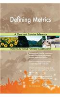 Defining Metrics A Clear and Concise Reference