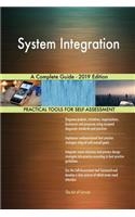 System Integration A Complete Guide - 2019 Edition