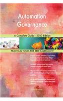 Automation Governance A Complete Guide - 2020 Edition