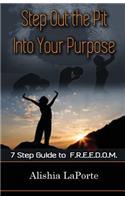 Step Out the Pit Into Your Purpose