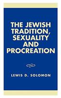 Jewish Tradition, Sexuality and Procreation